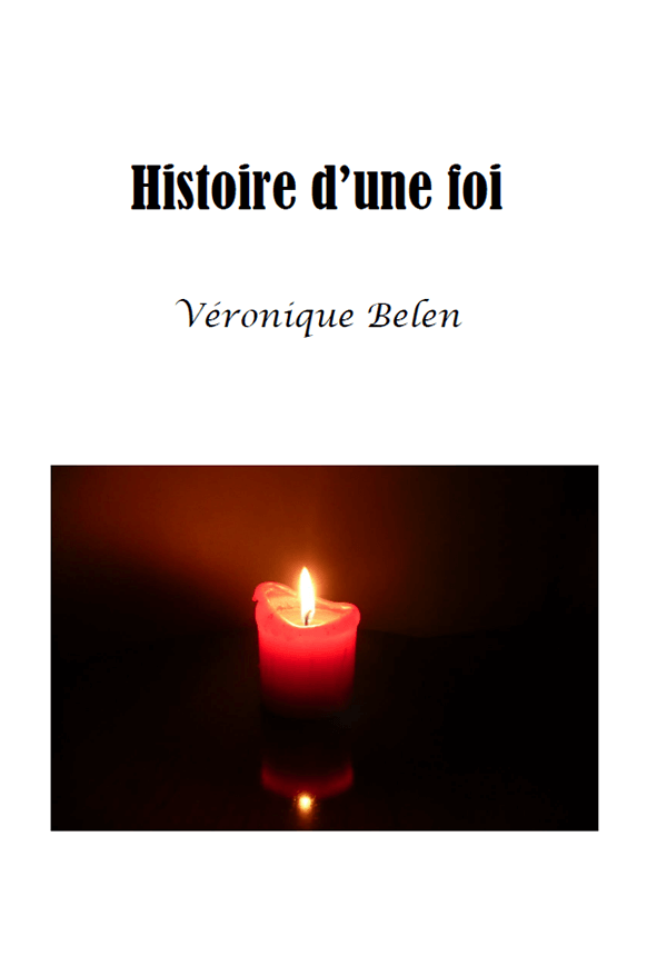 Histoire d'une foi - Véronique Belen